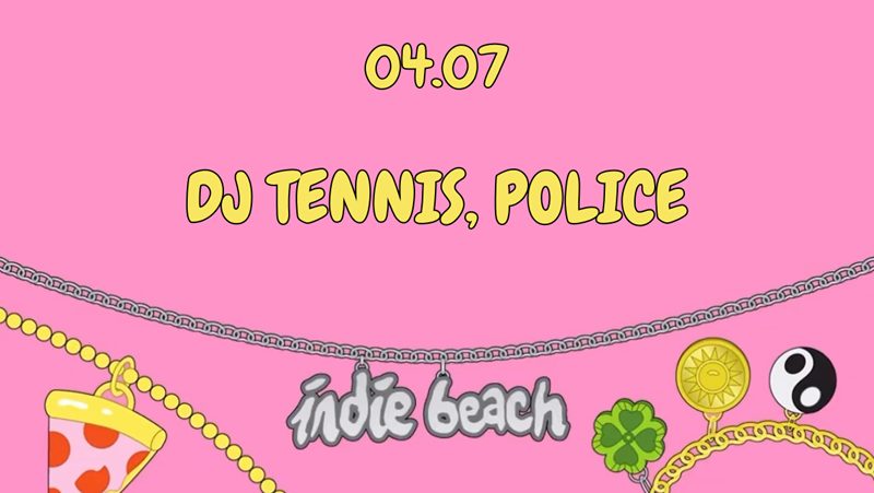 DJ TENNIS, POLICE - INDIE BEACH