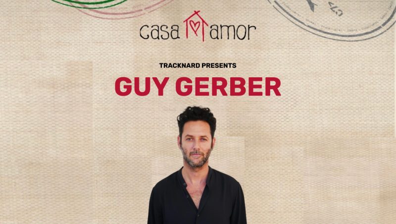 TRACKNARD PRESENTS GUY GERBER - CASA AMOR